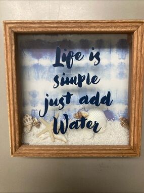 "Life is Simple Just Add Water" Framed Wall Art Shadow Box